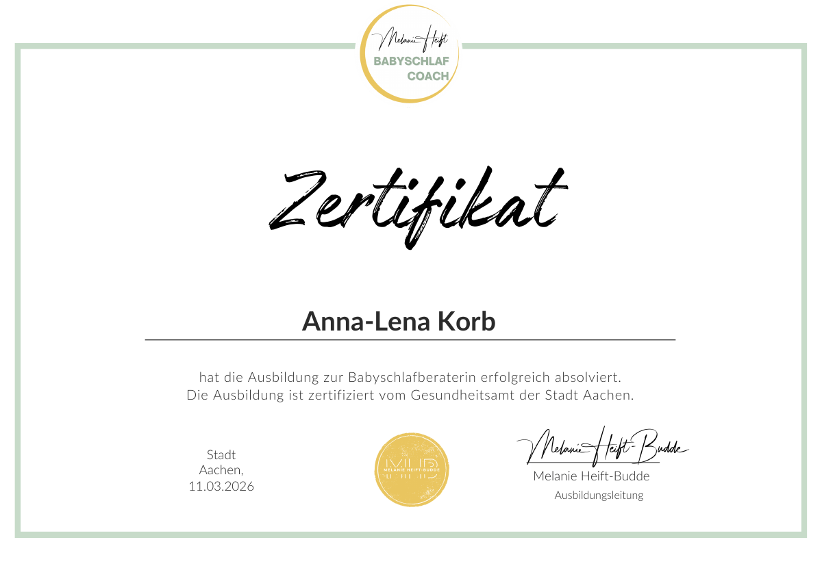 Abschlusszertifikat: Anna-Lena Korb hat die Ausbildung zur Babyschlafberaterin am 11.03.2026 erfolgreich absolviert. Ausbildungsleitung Melanie Heift-Budde.